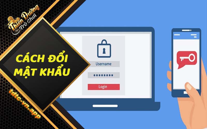 Đổi mật khẩu Thiên Đường Trò Chơi: Nâng cao bảo mật